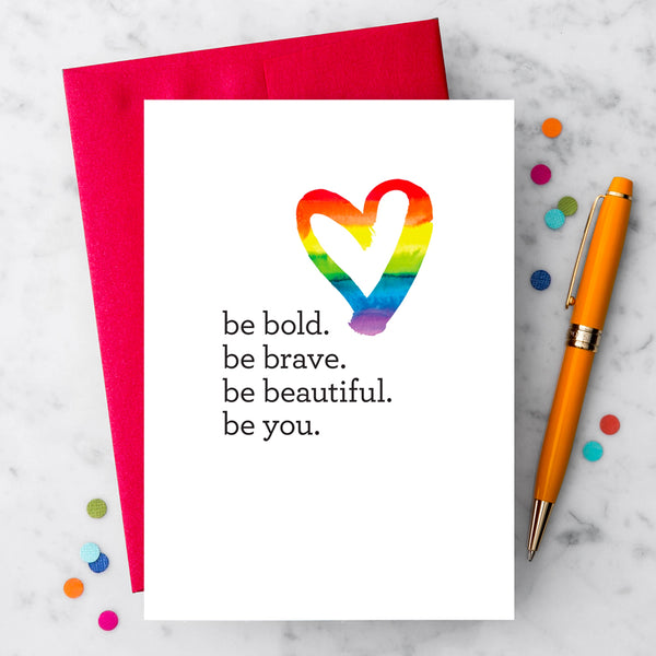 Design With Heart Love Card: Be Bold. Be Brave. Be Beautiful. Be You.