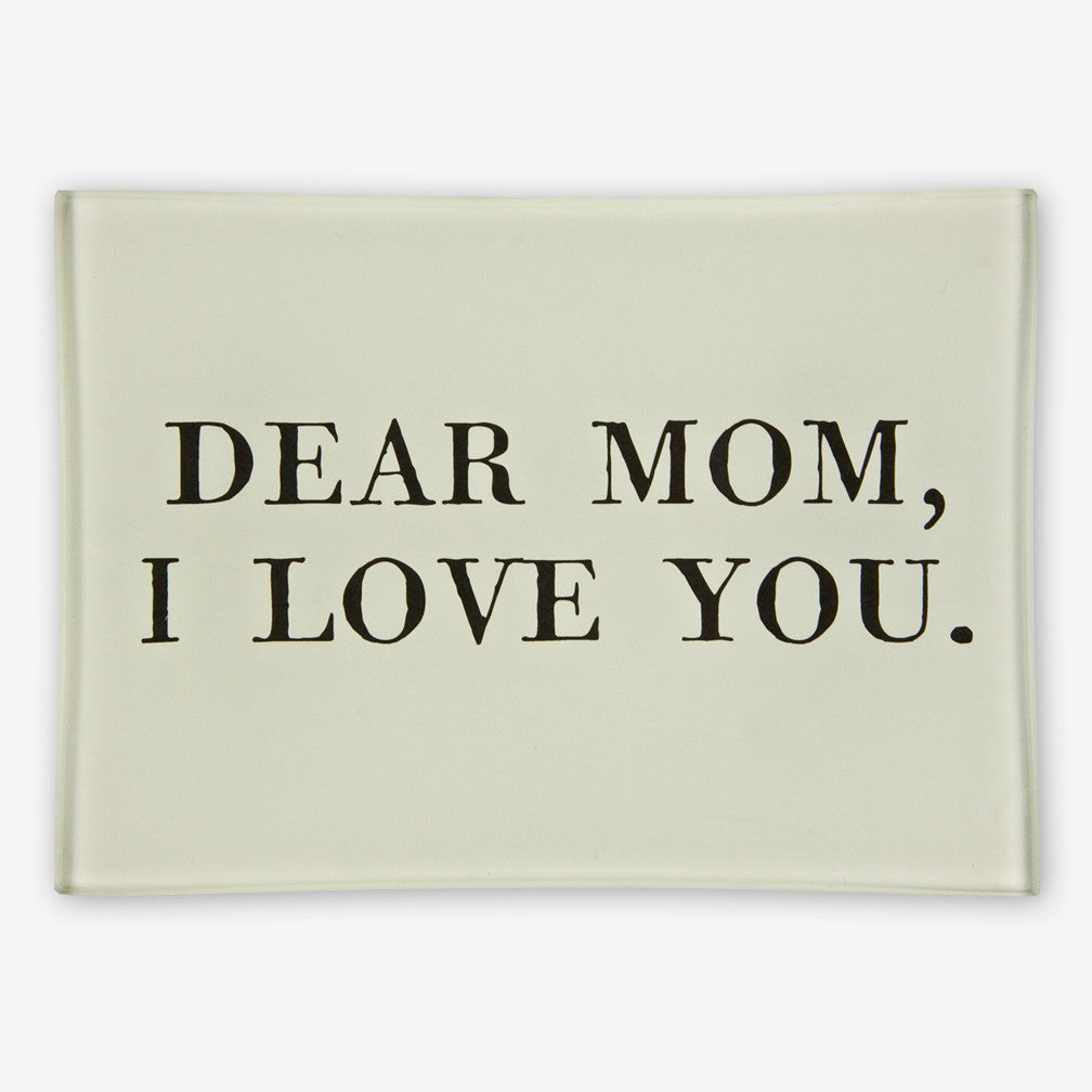 Ben’s Garden: Trinket Glass Découpage Tray: Dear Mom, I Love You