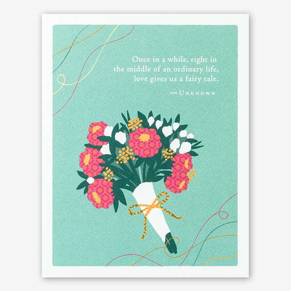 Positively Green Wedding Card: “Once in a while, right in the middle of an ordinary life, love gives us a fairy tale.” —Unknown