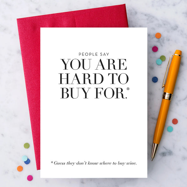Design With Heart Birthday Card: People Say You Are Hard To Buy For