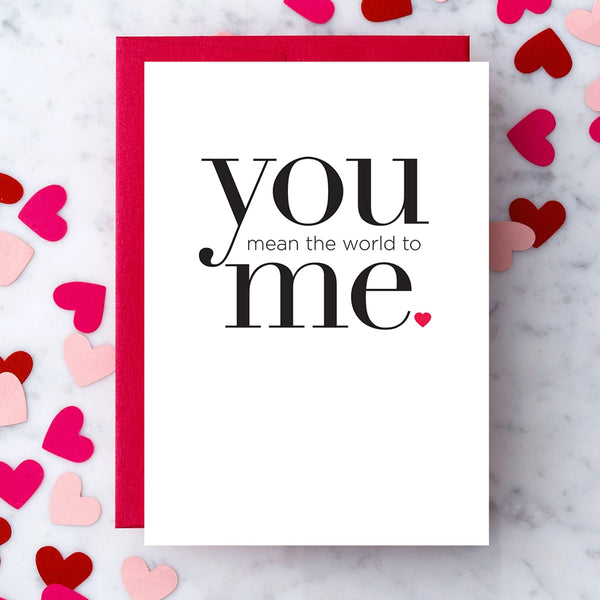 Design With Heart Love Card: You Mean the World To Me
