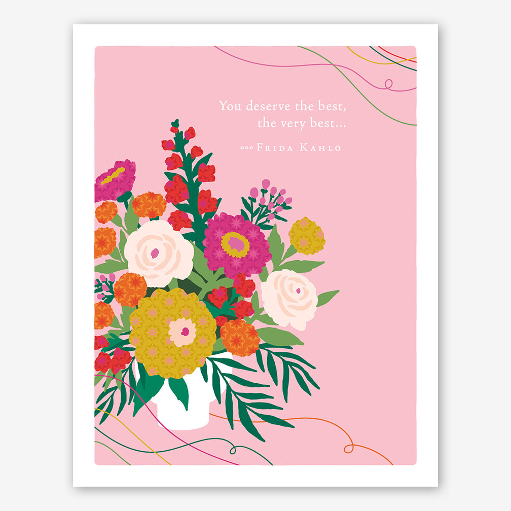 Positively Green Birthday Card: "You deserve the best, the very best..." —Frida Kahlo