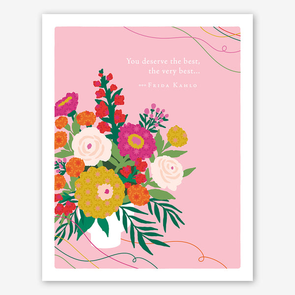 Positively Green Birthday Card: "You deserve the best, the very best..." —Frida Kahlo