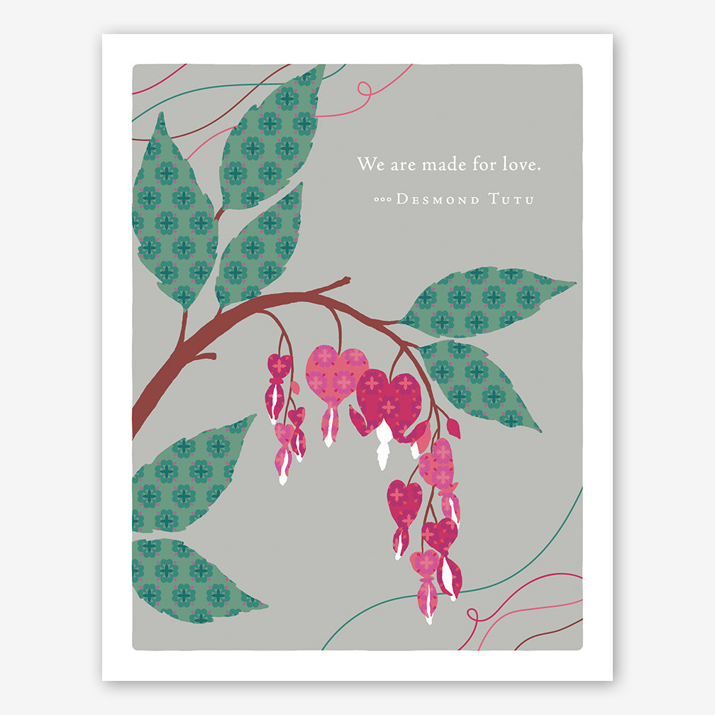 Positively Green Love Card: “We are made for love.” —Desmond Tutu