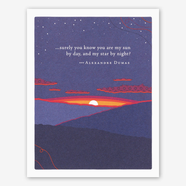 Positively Green Anniversary Card: “...surely you know you are my sun by day, and my star by night?” —Alexandre Dumas