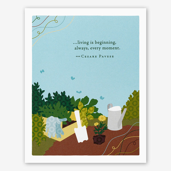 Positively Green Birthday Card: “…living is beginning, always, every moment.” —Cesare Pavese