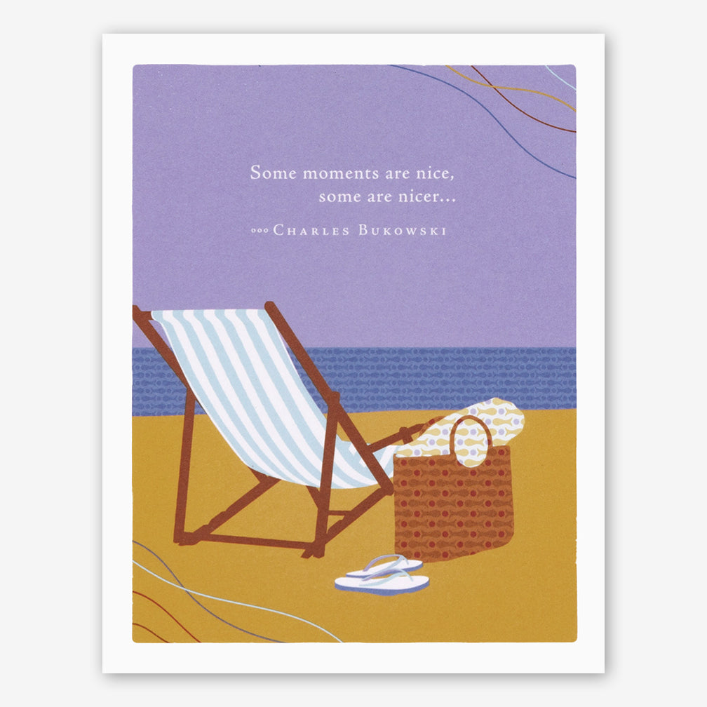 Positively Green Birthday Card: “Some moments are nice, some are nicer…” —Charles Bukowski