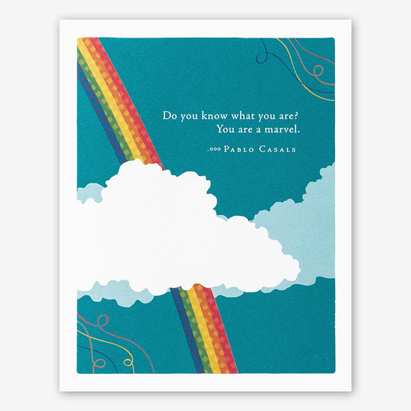 Positively Green Encouragement Card: “Do you know what you are? You are a marvel.” —Pablo Casals