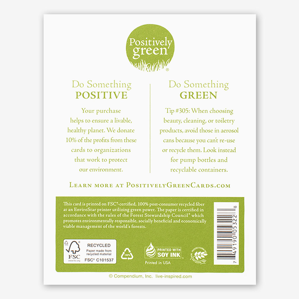 Positively Green Encouragement Card: “Do you know what you are? You are a marvel.” —Pablo Casals