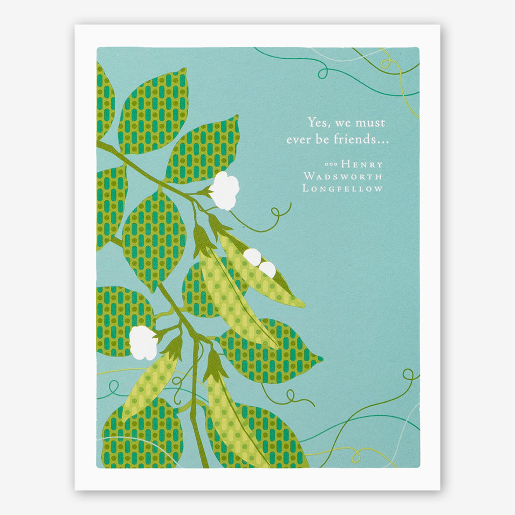 Positively Green Friendship Card: “Yes, we must ever be friends…” —Henry Wadsworth Longfellow