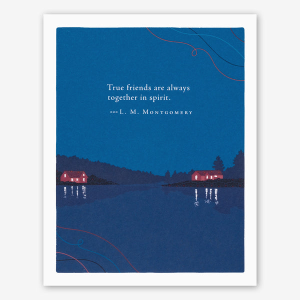 Positively Green Friendship Card: “True friends are always together in spirit.” —L. M. Montgomery