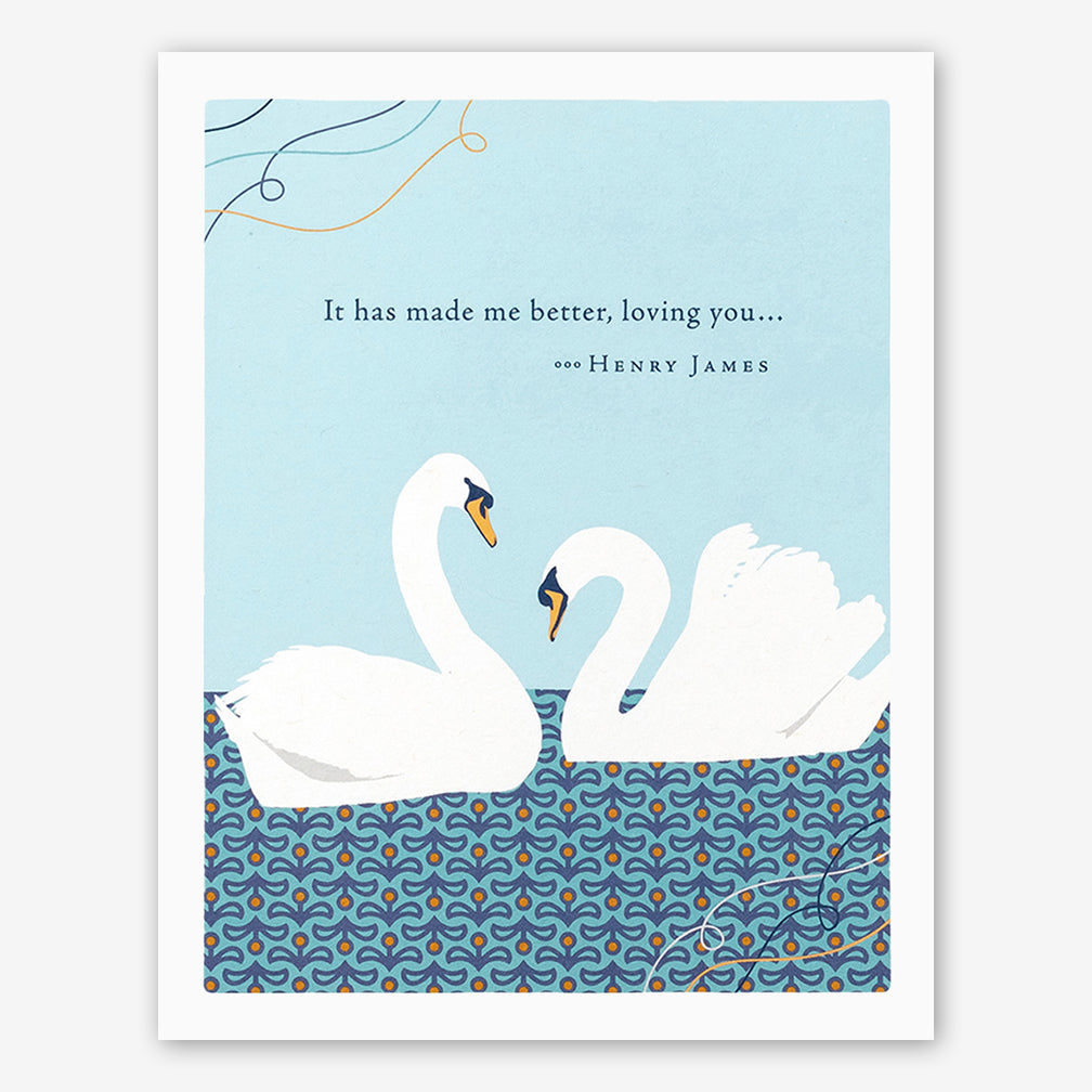 Positively Green Love Card: “It has made me better, loving you…” —Henry James