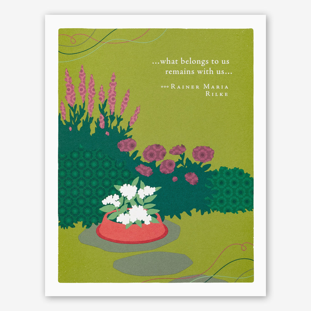 Positively Green Pet Sympathy Card: “…what belongs to us remains with us…” —Rainer Maria Rilke