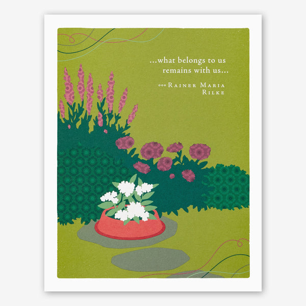 Positively Green Pet Sympathy Card: “…what belongs to us remains with us…” —Rainer Maria Rilke