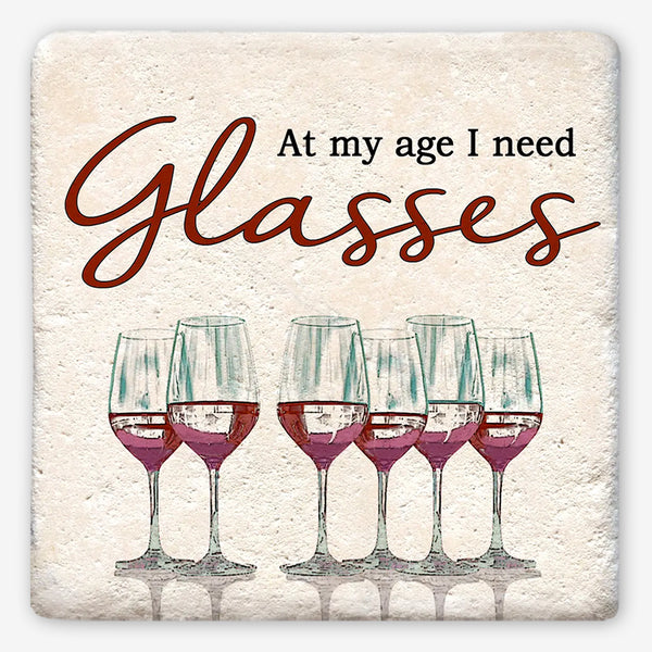 Tipsy Coasters: At My Age I Need Glasses