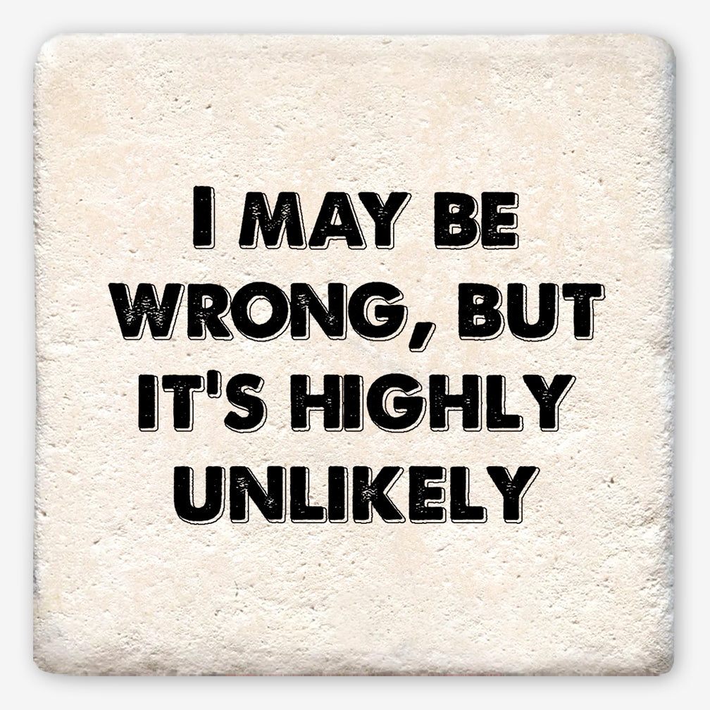 Tipsy Coasters: I May Be Wrong