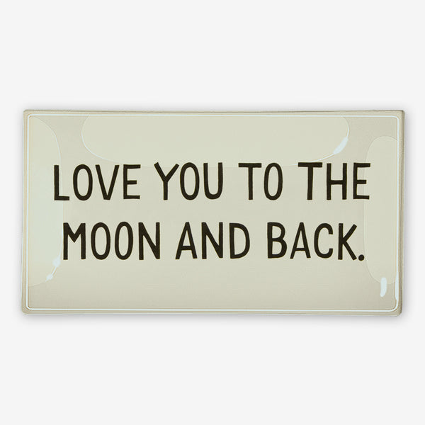 Ben’s Garden Glass Tray: Love You to the Moon and Back