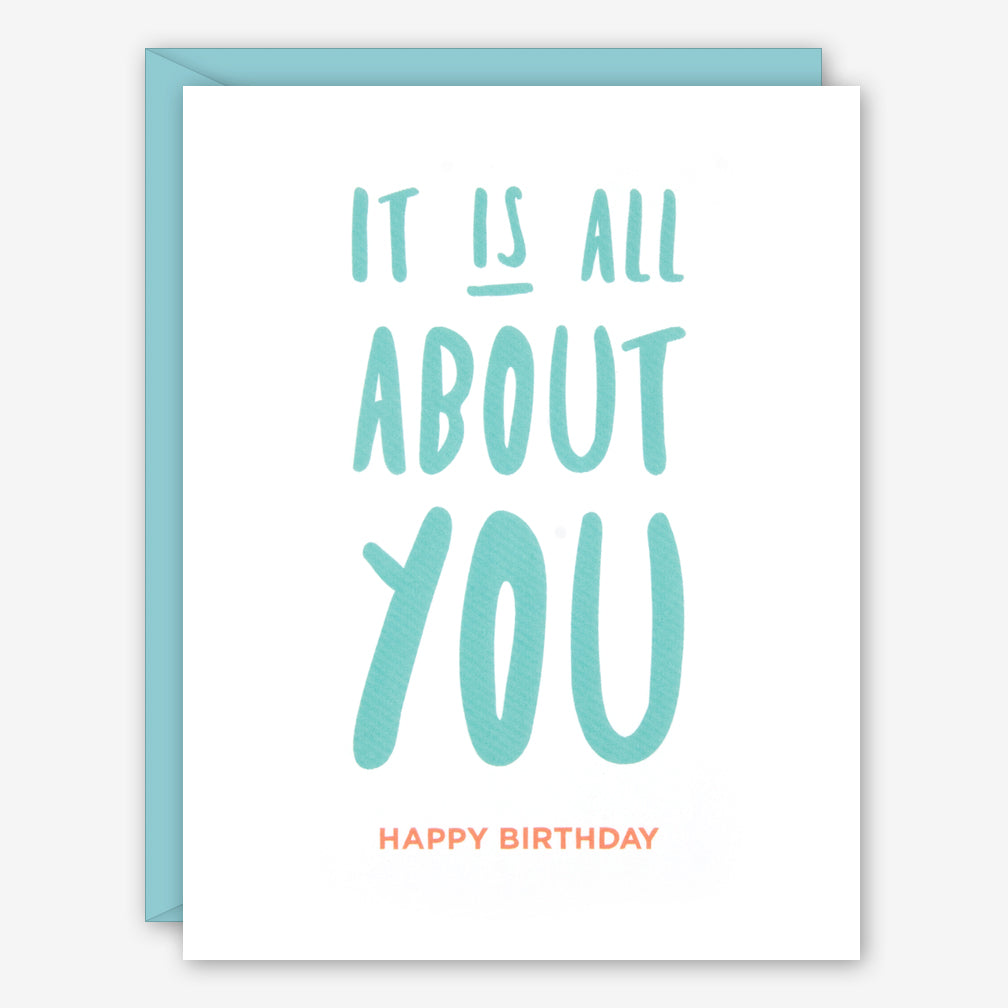 Graphic Anthology Birthday Card: It Is All About You