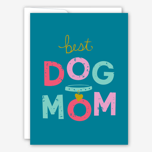 Great Arrow Mother’s Day Card: Dog Mom with Metallic Detail
