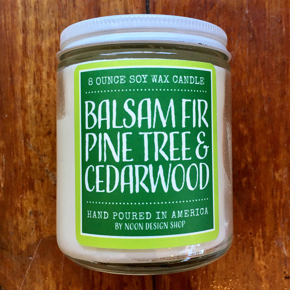 Noon Designs: Soy Candle: Balsam Fir Pine Tree & Cedarwood