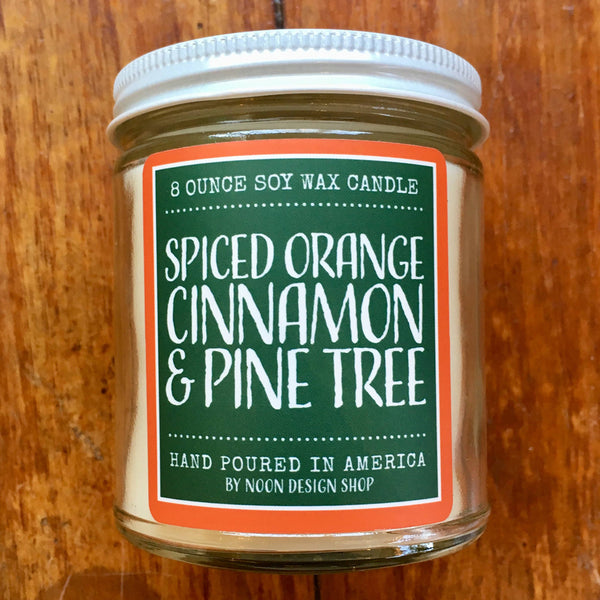 Noon Designs: Soy Candle: Spiced Orange Cinnamon & Pine Tree