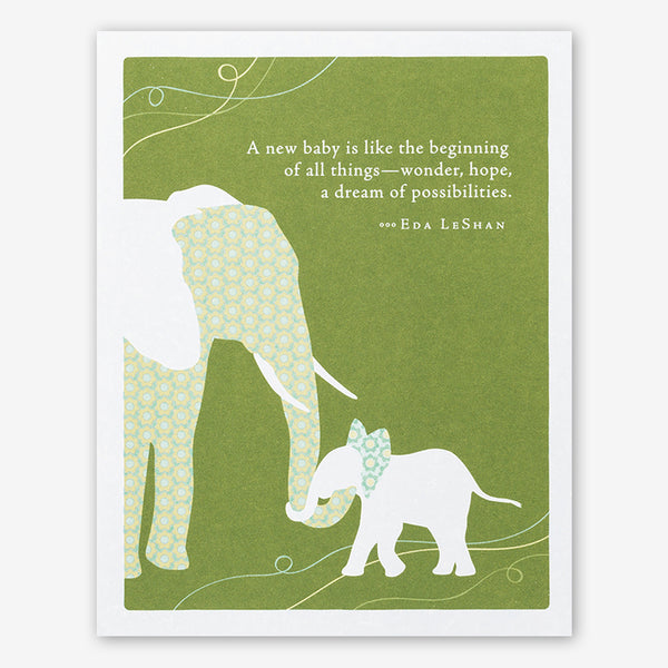 Positively Green Cards: “A new baby is like the beginning of all things—wonder, hope, a dream of possibilities.” —Eda LeShan