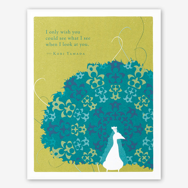 Positively Green Encouragement Card: “I only wish you could see what I see when I look at you.” —Kobi Yamada