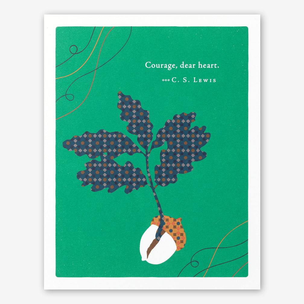 Positively Green Encouragement Card: “Courage, dear heart.” —C. S. Lewis